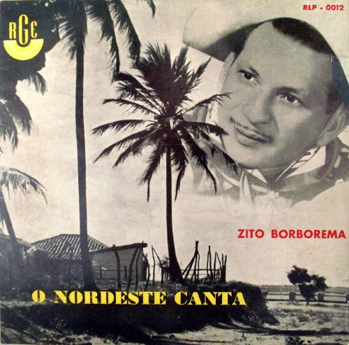 10 polegadas – Zito Borborema – O nordeste canta Zito-borborema-10-polegadas-1957-o-nordeste-canta-capa-500x493