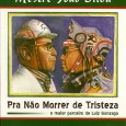 Título: Mestre João Silva, Pra não morrer de tristeza Autor: José Maria Almeida Marques Edições Bagaço 2008 Foi um dos três maiores parceiros do Gonzagão, com mais de 70 composições...