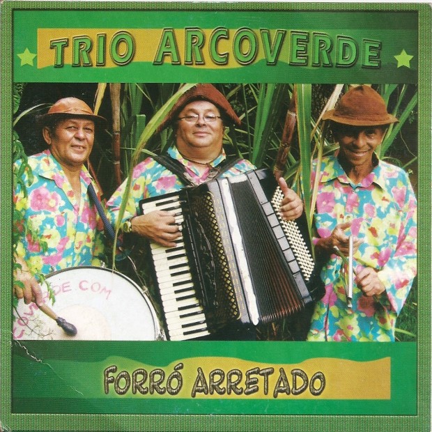 Trio Arcoverde – Forró Arretado Capa18-620x620